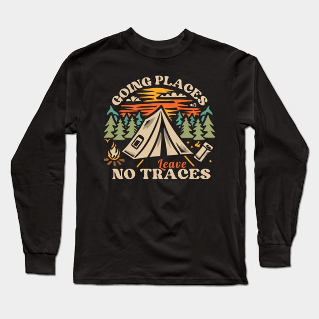 Camping Addict Going Places Leave No Traces Long Sleeve T-Shirt by SOS@ddicted